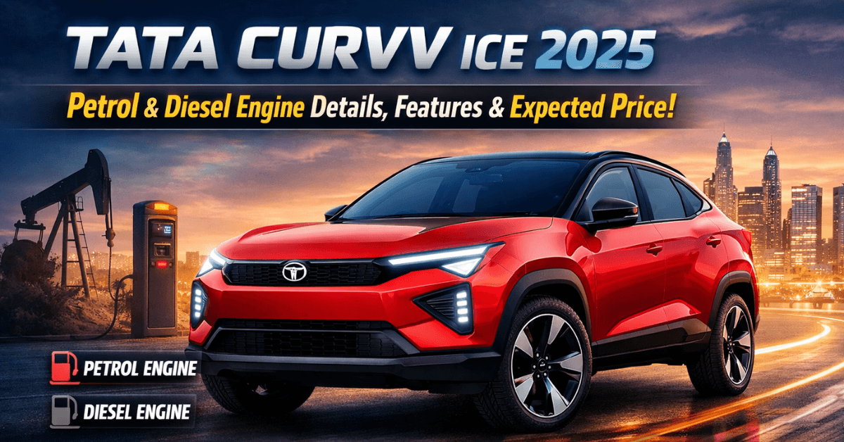 Tata Curvv ICE 2025: Petrol & Diesel Engine Details, Features & Expected Price